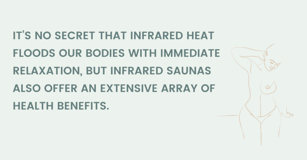 Health benefits of Infrared Sauna