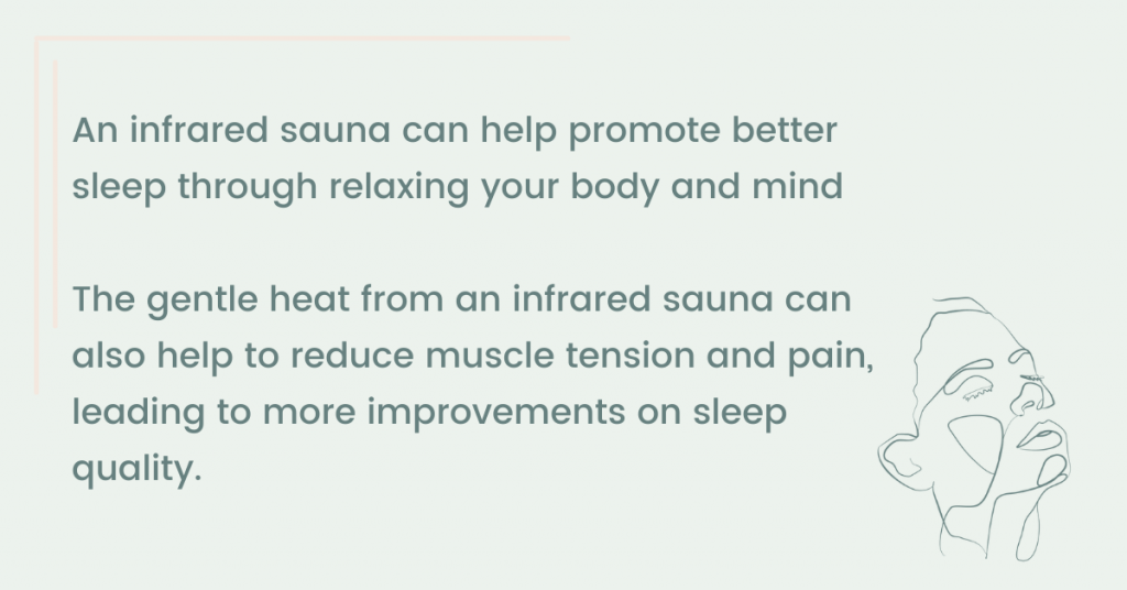infrared saunas can help induce better quality sleep which is beneficial for your immune system
