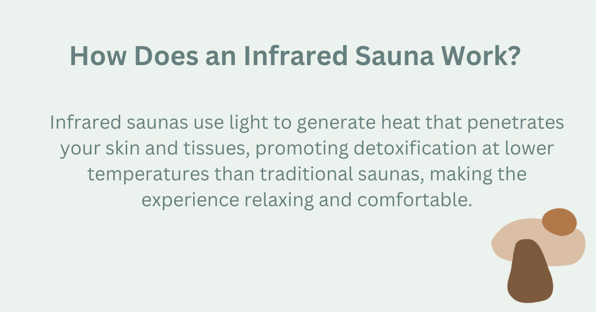 how does an infrared sauna work
